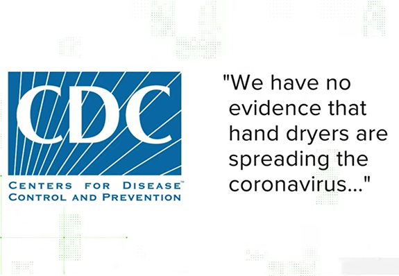 According to the CDC, hand dryers do not spread coronavirus